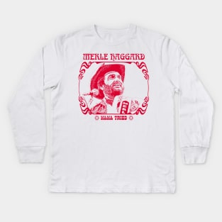 Merle Haggard \ Mama Tried / Retro Country Music Fan Design Kids Long Sleeve T-Shirt